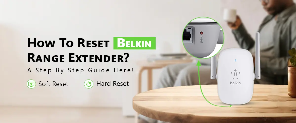 Reset Belkin Range Extender